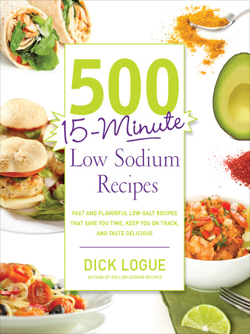 Title details for 500 15-Minute Low Sodium Recipes by Dick Logue - Wait list